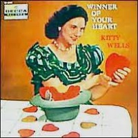 Kitty Wells - Winner Of Your Heart